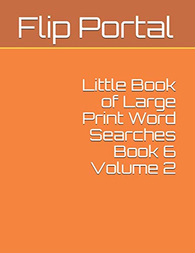 Little Book of Large Print Word Searches Book 6 Volume 2 (Orange Series)
