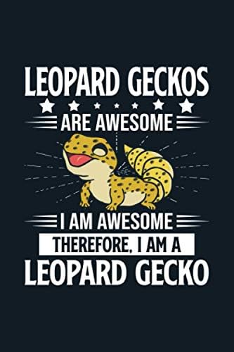 Leopard Geckos Are Awesome I Am Awesome Therefore I Am Leo: Funny ...
