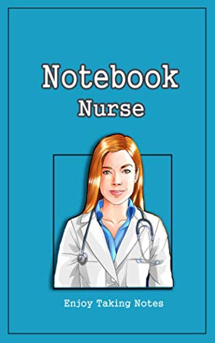Nurse Notebook or Journal: Gift for Nurse with Inspirational Quote: 3.5"x5.5: Nurse Notebook or Journal: Gift for Nurse with Inspirational Quote Nurse Cover, Mini Size (3.5" x 5.5") 60 pages