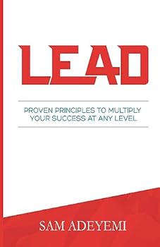 Paperback Lead: Proven Principles To Multiply Your Success At Any Level Book