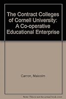 The contract colleges of Cornell University, a cooperative educational enterprise B0007DUHU8 Book Cover