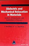 Dielectric and Mechanical Relaxation in Materials: Analysis, Interpretation, and Application to Polymers
