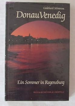 Paperback Donau Venedig: Ein Sommer in Regensburg (German Edition) [German] Book