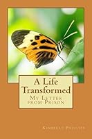 A Life Transformed: My Letter from Prison 1985581485 Book Cover