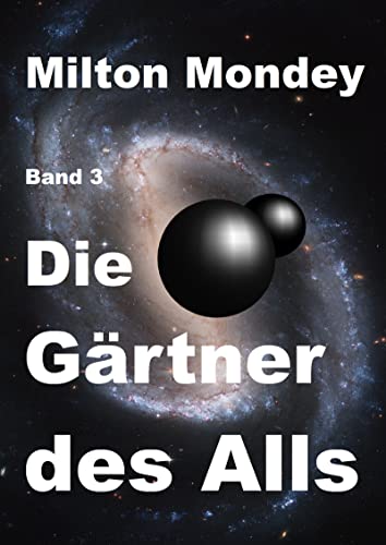 Die Gärtner des Alls: Band 3 (German Edition)