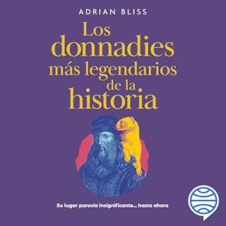 Los donnadies m&aacute;s legendarios de la historia Audiolibro Por Adrian Bliss arte de portada