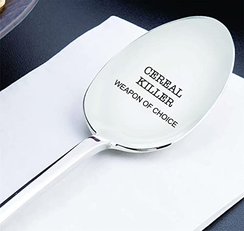 Cereal Killer Weapon Of Choice - Engraved Spoon Gift For Kids Friends | Funny Spoon Gift For Mom Dad | Birthday Christmas Thanksgiving Day Gift For Cereal Lovers | Gifts For Teen Girl Boy - 7 Inch #TOP1
