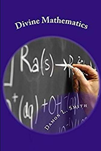 Math Divinity Divine Mathematics: Amazon.co.uk: Smith, Damon L: 9781072833857: Books