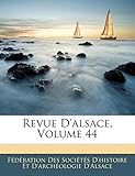  Revue D\'Alsace, Volume 44