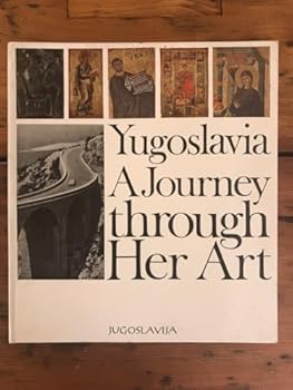 Hardcover Yugoslavia; a journey through her art Book