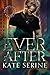Ever After (Transplanted Tales Book 4)