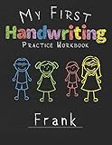 My first Handwriting Practice Workbook Frank: 8.5x11 Composition Writing Paper Notebook for kids in...