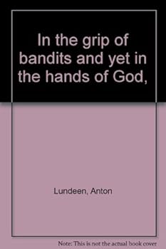 Hardcover In the grip of bandits and yet in the hands of God, Book