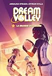 La grande occasione. Dream volley (Vol. 4)