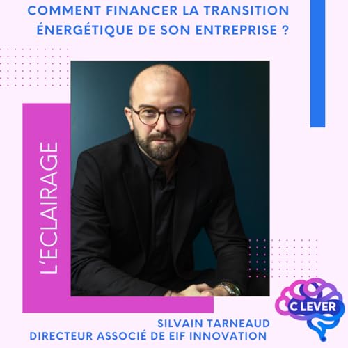 Comment financer la transition &eacute;nerg&eacute;tique pour son entreprise ?