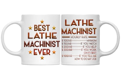 Lathe Machinist Mug, Hourly Rate Lathe Machinist Gifts for Coworkers