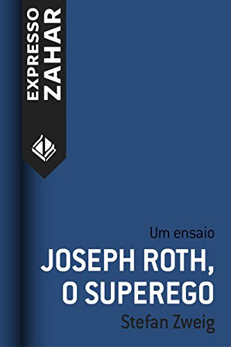 Joseph Roth, o superego: Um ensaio (Portuguese Edition)