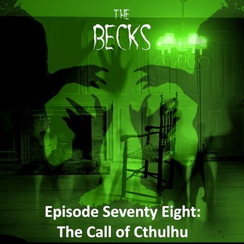 Episode Seventy Eight: The Call of Cthulhu