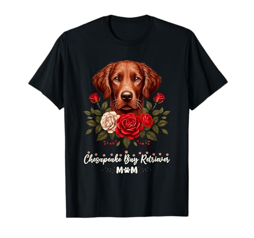 Roses Flowers Chesapeake Bay Retriever Mom Chessie Camiseta