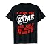 I Play The Guitar Jouet amusant pour guitariste électrique T-Shirt