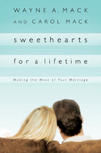 Sweethearts for a Lifetime: Making the Most of Your Marriage (Strength for Life)