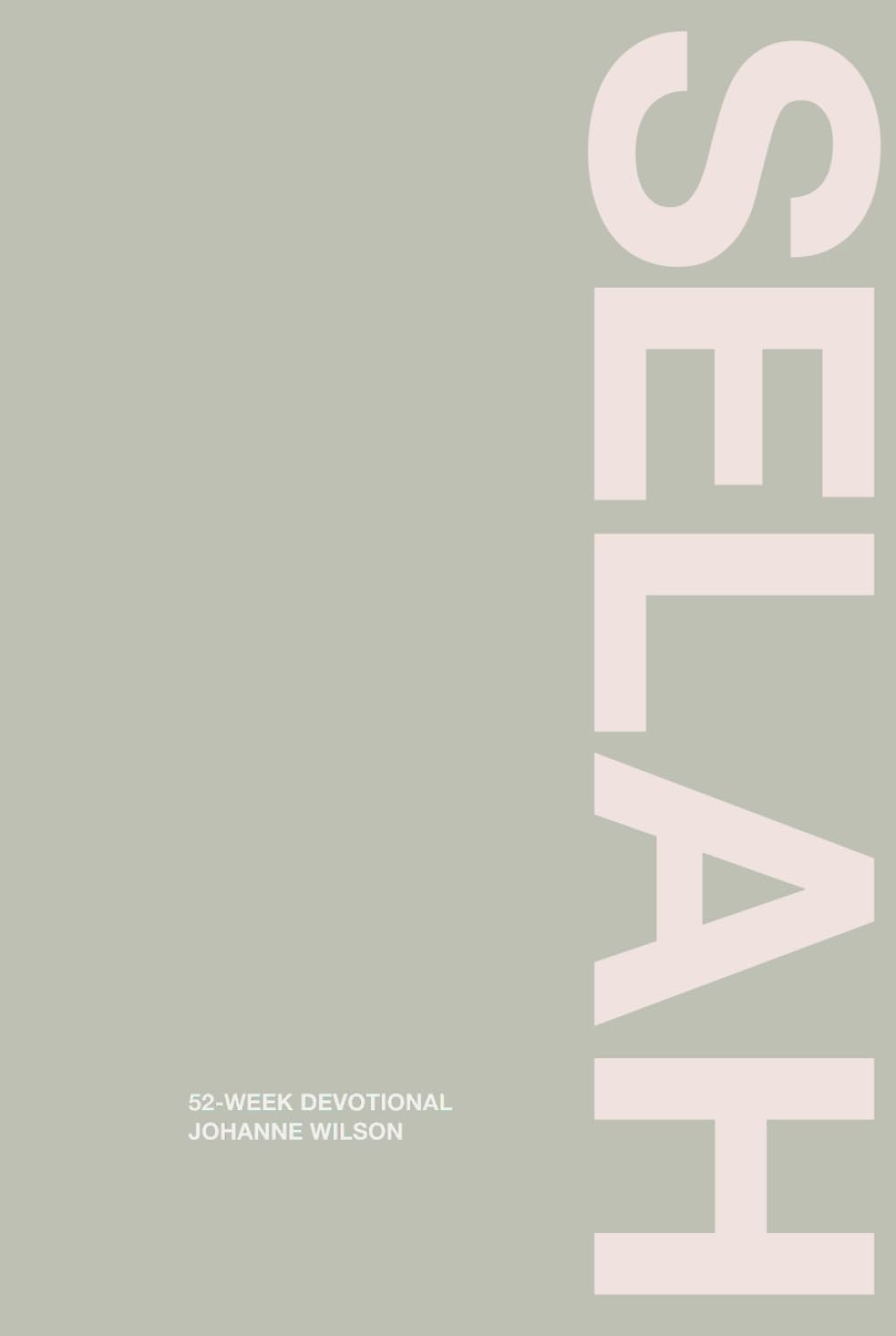 SELAH: Be Still and Know