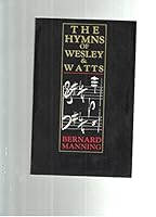 The Hymns of Wesley and Watts 0880192208 Book Cover
