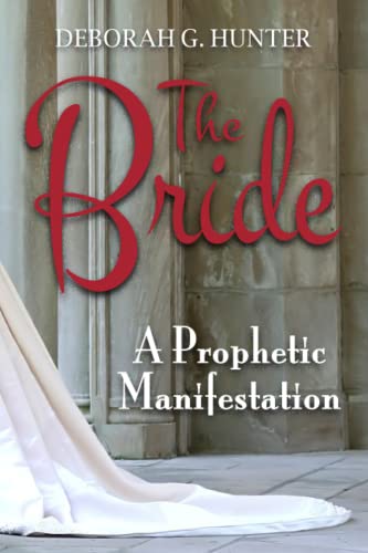 The Bride, a Prophetic Manifestation