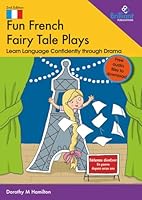 Fun French Fairy Tale Plays: Learn Language Confidently Through Drama 1783173645 Book Cover
