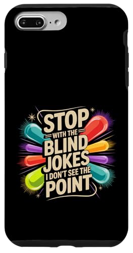 Stop With The Blind Jokes I Don't See The Point - �X�}�z�P�[�X iPhone 7 Plus/8 Plus �p