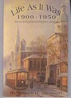Life As It Was, 1900-1950: New England Reflections 0965205525 Book Cover
