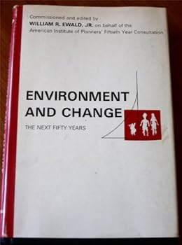 Hardcover Environment and Change the Next Fifty Years [Unknown] Book