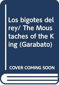 Paperback Los bigotes del rey/ The Moustaches of the King (Garabato) (Spanish Edition) [Spanish] Book