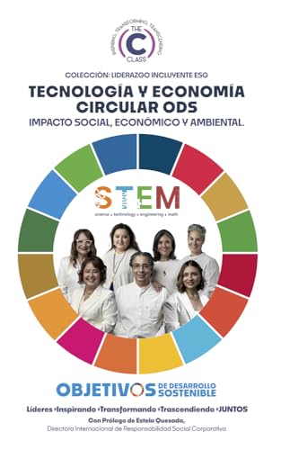 Liderazgo Incluyente ESG: Tecnología y Economía Circular ODS: Impacto Social, Económico y Ambiental