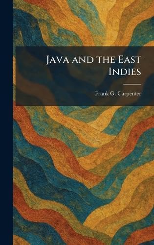 Java and the East Indies      Hardcover – February 14, 2026