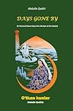 Days Gone By: A Historical Novel about the Lifestyle of the Uzbeks