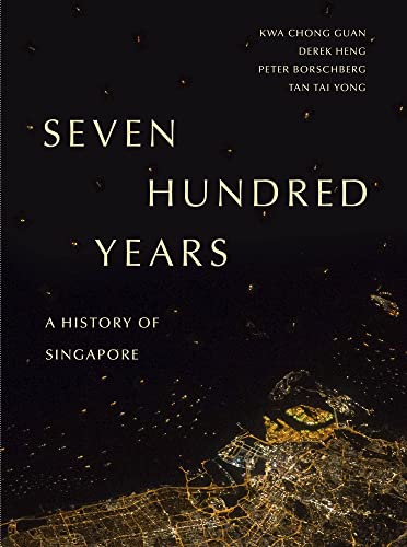 Seven Hundred Years: A History of Singapore
