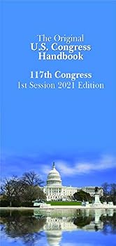 The Original U.S. Congress Handbook 2021: 117th Congress, 1st Session, State Edition