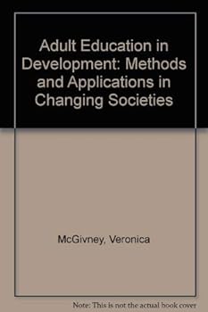 Paperback Adult Education in Development: Methods and Approaches from Changing Societies Book