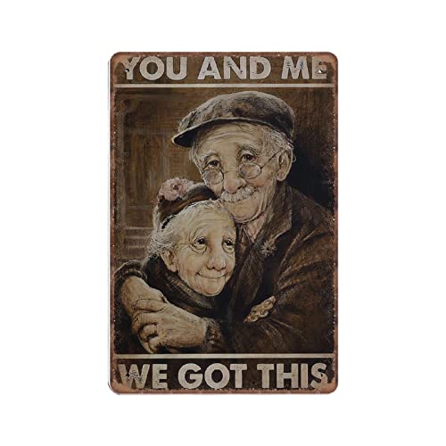 DAIERCY Funny Vintage Sign You And Me We Got This Loving Couple Husband And Wife Metal Tin Signs for Kitchen Garden Garage Bathroom Wall Decor 140X200 mm