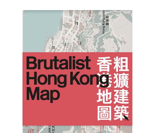 Brutalist Hong Kong Map: Guide To Brutalist Architecture In Hong Kong
