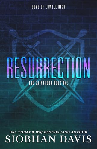 Resurrection: Alternate Cover: A Dark High School Romance: 1 (The Sainthood - Boys Of Lowell High)