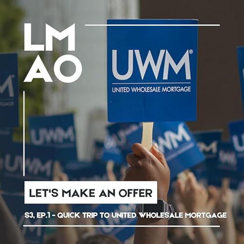 S3, Episode 1 - Quick Trip to United Wholesale Mortgage