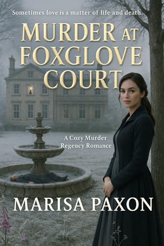 Murder at Foxglove Court: A Cozy Murder Regency Romance