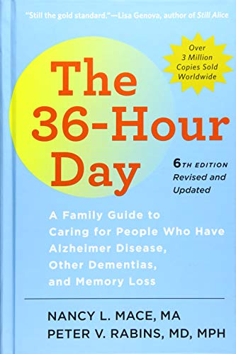 The 36-Hour Day: A Family Guide to Caring for People