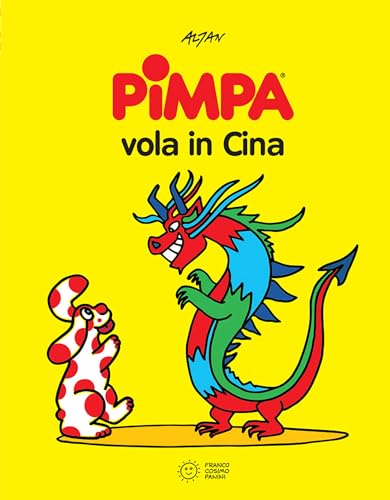 Pimpa Vola In Cina. Ediz. A Colori
