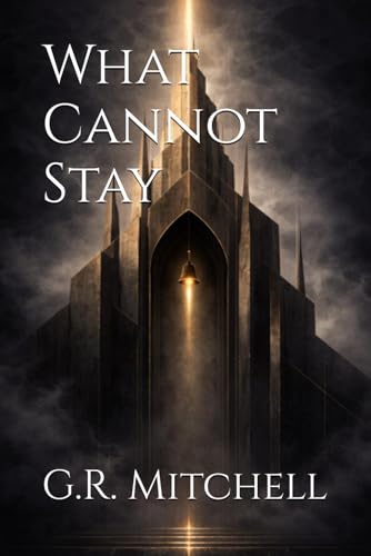 What Cannot Stay