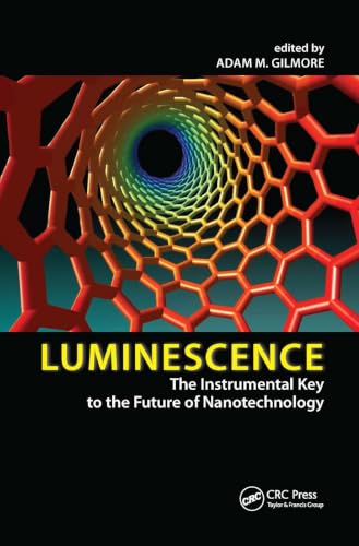 Luminescence: The Instrumental Key to the Future of Nanotechnology