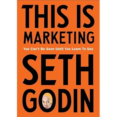 This is Marketing: You Can&rsquo;t Be Seen Until You Learn To See