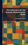 Psychology of the Junior High School Pupil